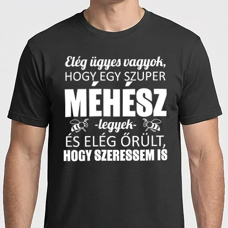Férfi Imperial póló - Elég ügyes vagyok hogy MÉHÉSZ legyek