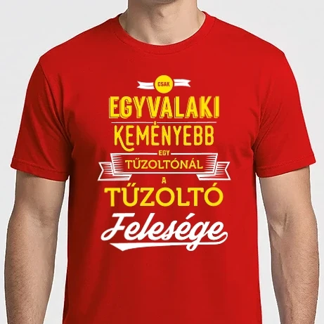 Férfi Imperial póló - Csak egy valaki keményebb...tűzoltó feleség
