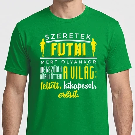 Férfi Imperial póló - Szeretek futni, mert olyankor megszűnik a világ körülöttem