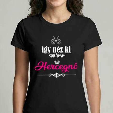 Női Imperial póló - Így néz ki egy igazi Hercegnő