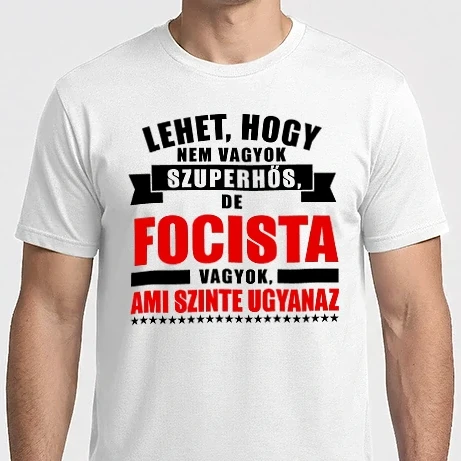 Férfi Imperial póló - Lehet hogy nem vagyok szuperhős de FOCISTA