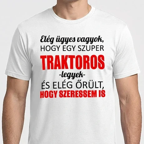 Férfi Imperial póló - Elég ügyes vagyok hogy TRAKTOROS  legyek