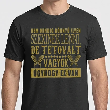 Férfi Imperial póló - Nem mindig könnyű ilyen szexinek lenni