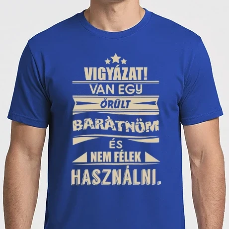 Férfi Imperial póló - Van egy őrült barátnőm