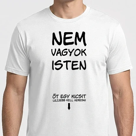 Férfi Imperial póló - Nem vagyok isten. Őt egy kicsit lejjebb kell keresni