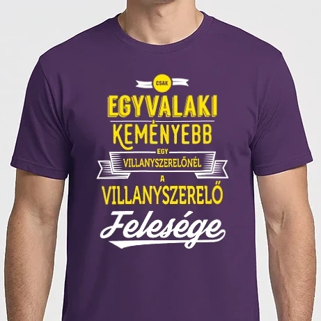 Férfi Imperial póló - Csak egy valaki keményebb...villanyszerlő feleség
