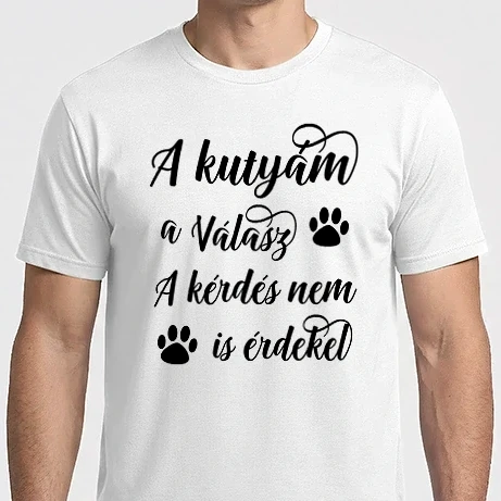 Férfi Imperial póló - A kutyám a válasz, a kérdés nem is érdekel