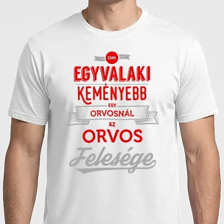Férfi Imperial póló - Csak egy valaki keményebb...orvos feleség