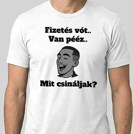Férfi Alap póló - Mit csináljak? V2