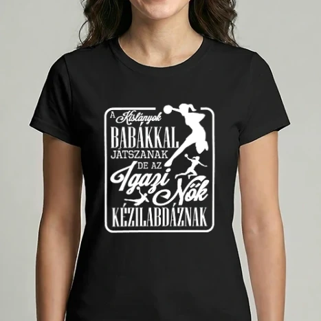 Női Imperial póló - Az igazi nők kézilabdáznak