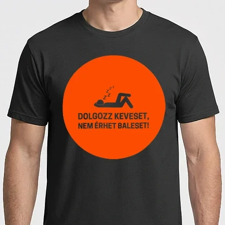 Férfi Imperial póló - Dolgozz keveset nem érhet baleset!