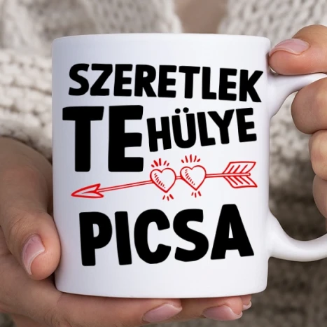 Fehér bögre - Szeretlek te hülye picsa