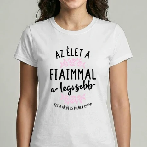 Női Imperial póló - Az élet a fiaimmal a legszebb