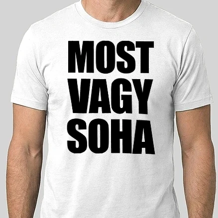 Férfi Alap póló - Most vagy Soha