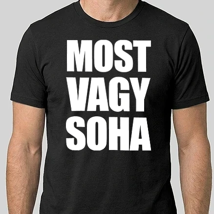 Férfi Alap póló - Most vagy soha 