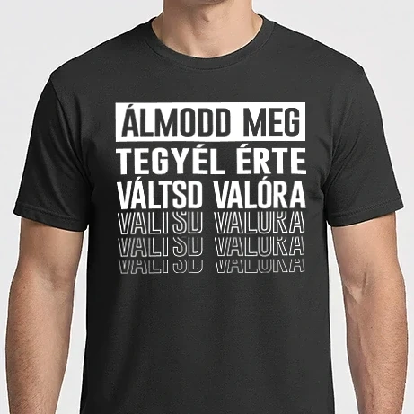 Férfi Imperial póló - Álmodd meg, Tegyél érte, Váltsd valóra (színezhető)