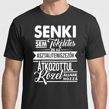 Férfi Imperial póló - Senki sem tökéletes - az asztaliteniszezők közel állnak hozzá 
