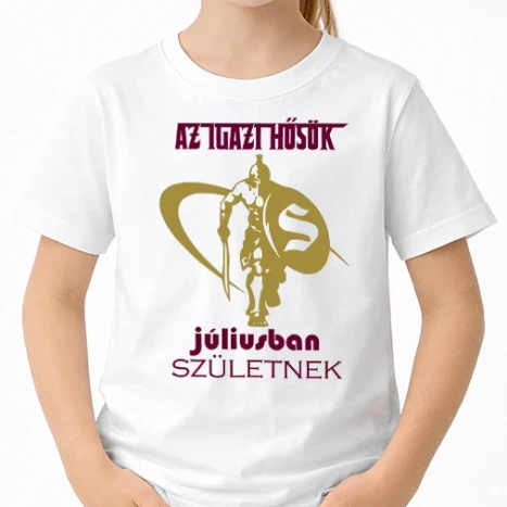 Uniszex gyerek Póló - Igazi hősök júliusban születnek