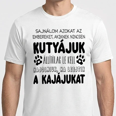 Férfi Imperial póló - Sajnálom azokat az embereket, akiknek nincsen kutyájuk