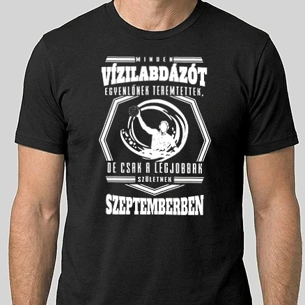Férfi Alap póló - A legjobb VÍZILABDÁZÓ hónapokban születnek_SZEPTEMBER