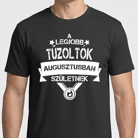 Férfi Imperial póló - A legjobb tűzoltók augusztusban születnek