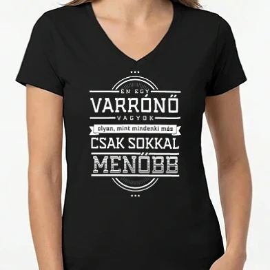 Női V-nyakú póló - Én egy menő varrónő vagyok
