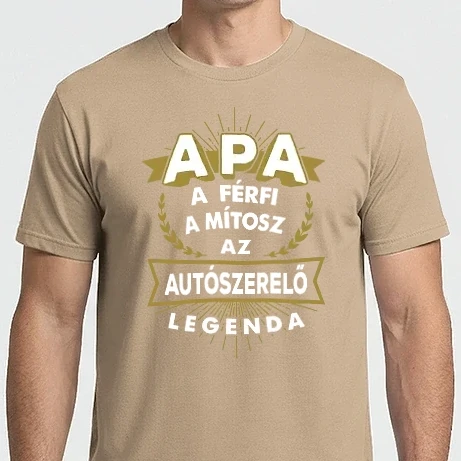 Férfi Imperial póló - APA a férfi a mítosz a legenda...AUTÓSZERELŐ