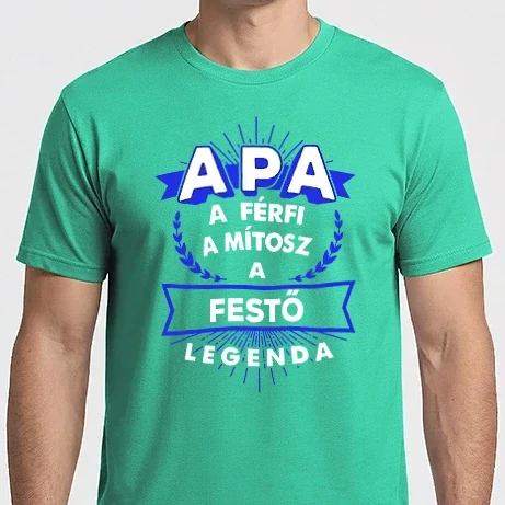 Férfi Imperial póló - APA a férfi a mítosz a legenda...FESTő