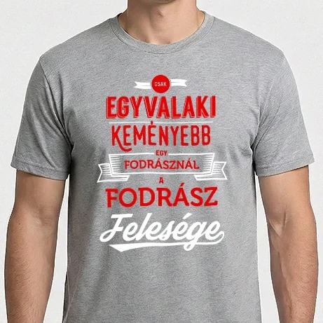 Férfi Imperial póló - Csak egy valaki keményebb...fodrász feleség