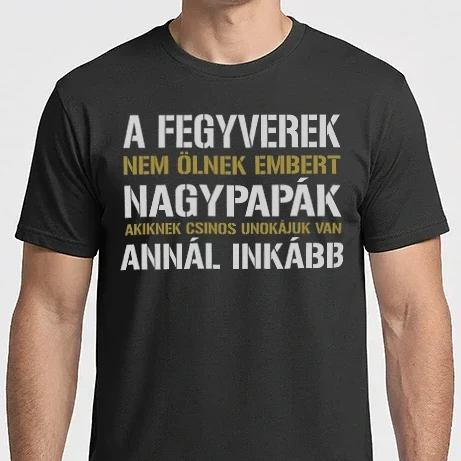 Férfi Imperial póló - Fegyverek nem ölnek embert nagypapák igen