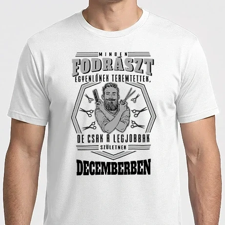 Férfi Imperial póló - Minden FODRÁSZT egyenlőnek teremtettek szülinap DECEMBER férfi