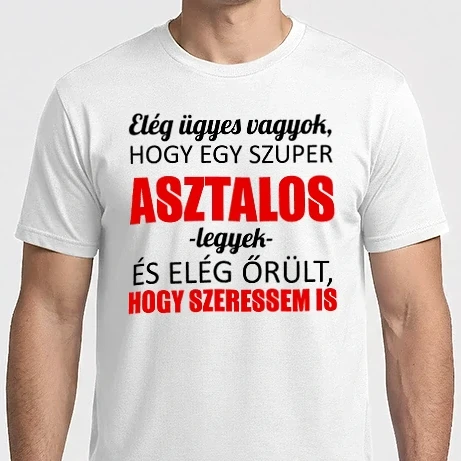 Férfi Imperial póló - Elég ügyes vagyok hogy ASZTALOS legyek