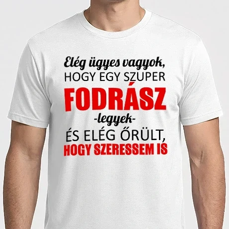 Férfi Imperial póló - Elég ügyes vagyok hogy FODRÁSZ  legyek
