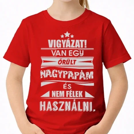 Uniszex gyerek Póló - Van egy őrült nagypapám