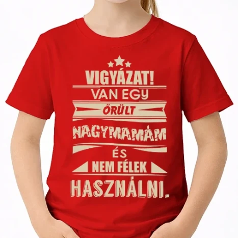 Uniszex gyerek Póló - Van egy őrült nagymamám