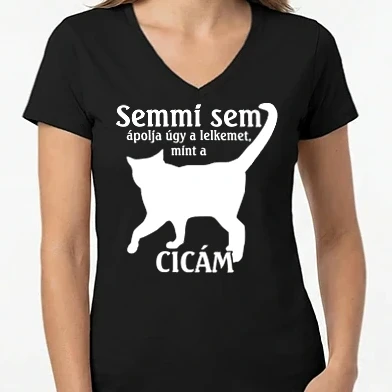 Női V-nyakú póló - Semmi sem ápolja úgy a lelkemet mint a cicám