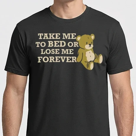 Férfi Imperial póló - Take me to bed or lose me forever