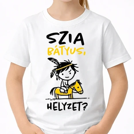 Uniszex gyerek Póló - Szia Bátyus, helyzet?
