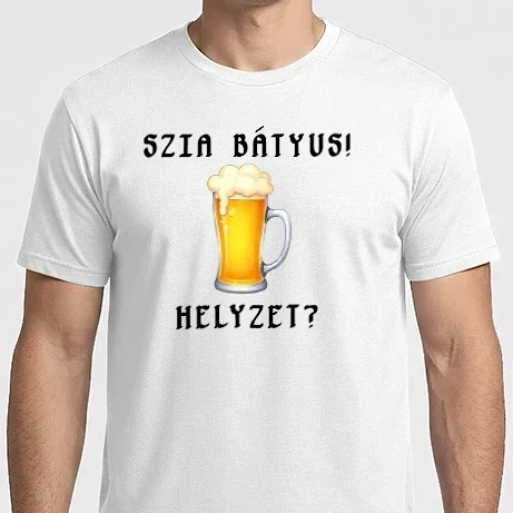 Férfi Imperial póló - Szia Bátyus! Helyzet? - sör