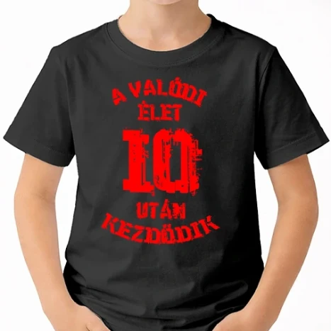 Uniszex gyerek Póló - Valódi élet 10