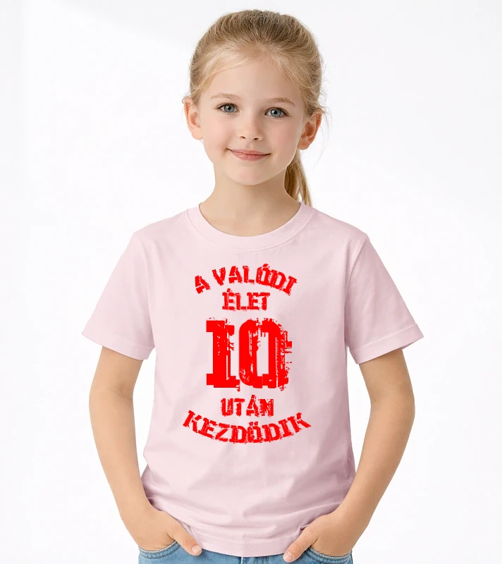 Valódi élet 10 – Uniszex gyerek Póló