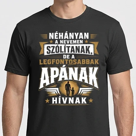 Férfi Imperial póló - Néhányan a nevemen szólítanak, de a legfontosabbak APÁNAK hívnak