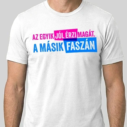 Férfi Alap póló - Faszán érzi magát...
