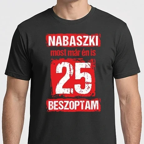Férfi Imperial póló - NABASZKI MOST MÁR ÉN IS BESZOPTAM 25 ÉVES VAGYOK