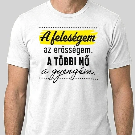 Férfi Alap póló - Az erősségem és a gyengeségem