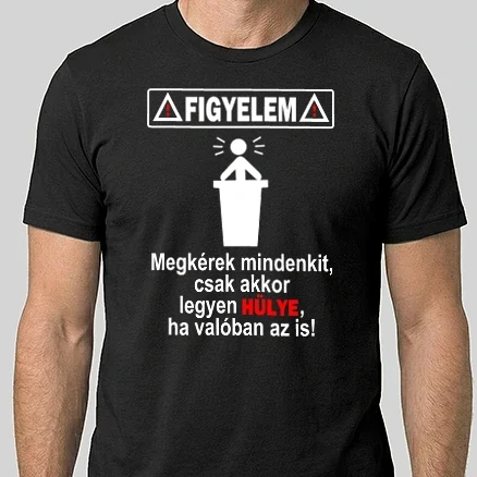 Férfi Alap póló - FigyelemFontos Kérés -fehér