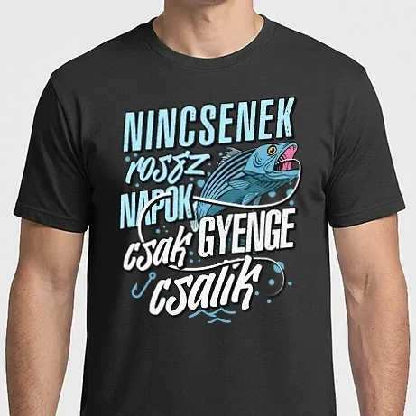 Férfi Imperial póló - Nincsenek rossz napok csak gyenge csalik