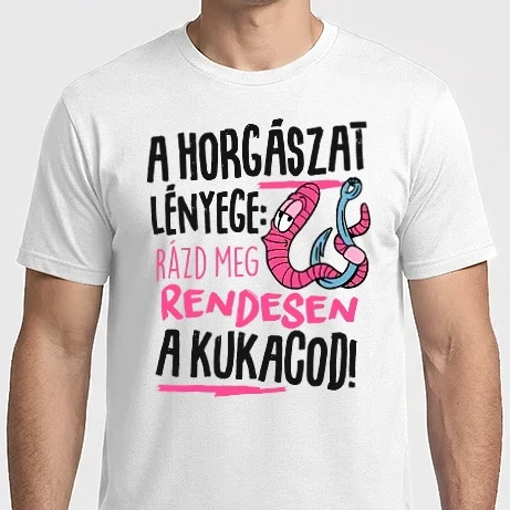 Férfi Imperial póló - A horgászat lényege hogy rázd meg rendesen a kukacod