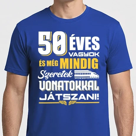 Férfi Imperial póló - Még mindig szeretek vonatokkal játszani 50 éves