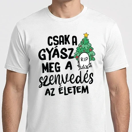 Férfi Imperial póló - Cak a gyász meg a szenvedés - vicces karácsonyi póló